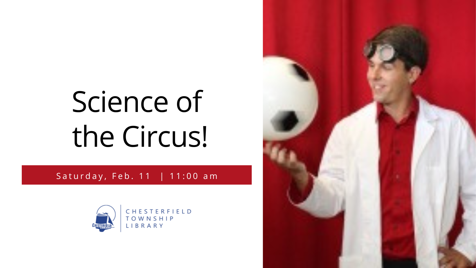 Science of the Circus! Saturday, February 11, 2023, 1100 AM